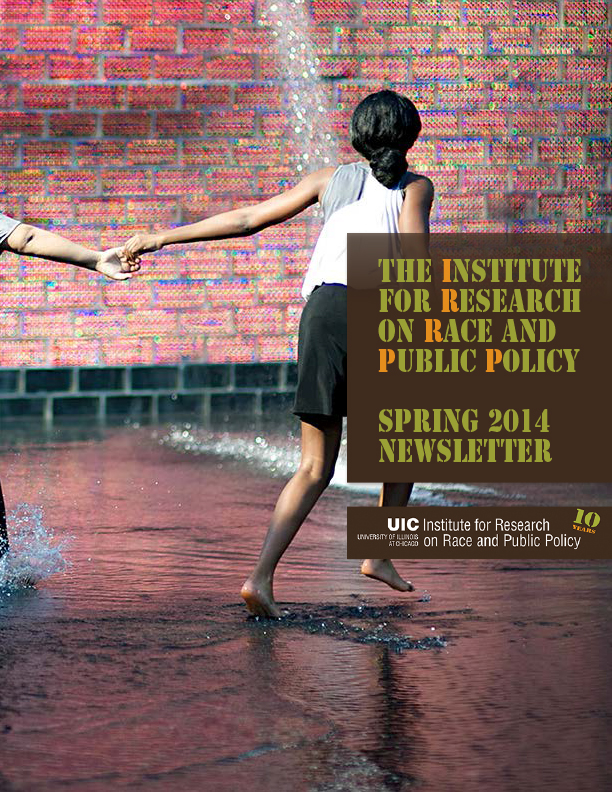 The Institute for Research on Race and Public Policy Spring 2014 Newsletter